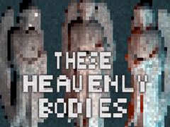 խաղ These Heavenly Bodies