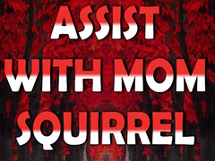 խաղ Assist with Mom Squirrel