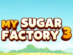 խաղ My Sugar Factory 3