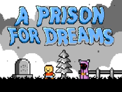 խաղ A Prison for Dreams