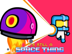 խաղ It's still a Space Thing