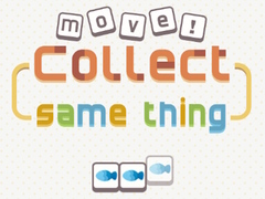 խաղ Move! Collect Same Thing 