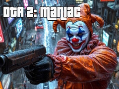 խաղ DTA 2: Maniac