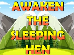 խաղ Awaken The Sleeping Hen
