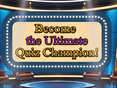 խաղ Become the Ultimate Quiz Champion