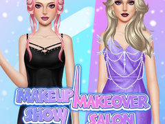 խաղ Makeup Show: Makeover Salon 