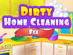 խաղ Dirty Home Cleaning Fix
