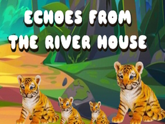 խաղ Echoes from the River House