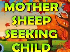 խաղ Mother Sheep Seeking Child