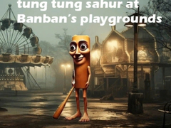 խաղ Tung Tung Sahur at Banban Playgrounds