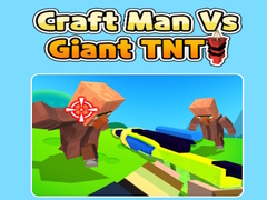 խաղ Craft Man Vs Giant TNT