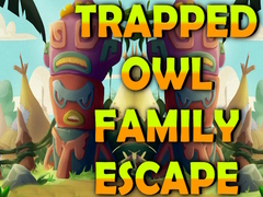 խաղ Trapped Owl Family Escape