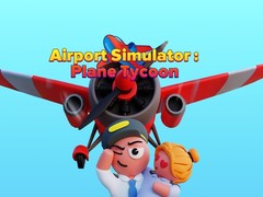 խաղ Airport Simulator: Plane Tycoon