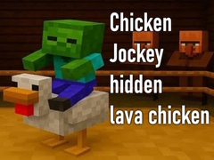 խաղ Chicken Jockey hidden lava chicken