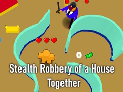 խաղ Stealth Robbery of a House Together