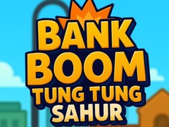 խաղ Bank Boom Tung Tung Sahur