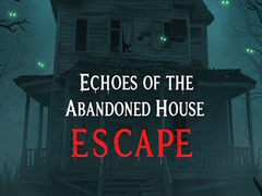 խաղ Echoes of the Abandoned House Escape