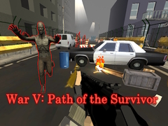 խաղ War V: Path of the Survivor