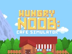 խաղ Hungry Noob Cafe Simulator