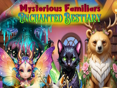 խաղ Mysterious Familiars Enchanted Bestiary