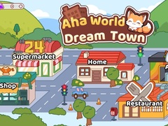 խաղ Aha World Dream Town