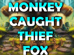 խաղ Monkey Caught Thief Fox