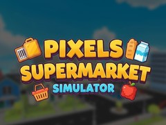 խաղ Pixels Supermarket Simulator