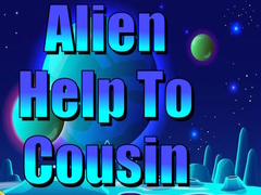 խաղ Alien Help To Cousin