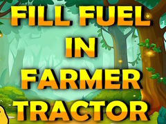 խաղ Fill Fuel In Farmer Tractor