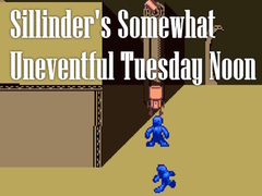 խաղ Sillinder's Somewhat Uneventful Tuesday Noon