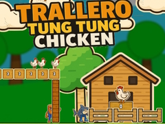 խաղ Trallero Tung Tung Chicken