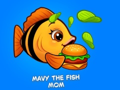 խաղ Mavy the Fish Mom