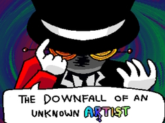 խաղ The Downfall of an Unknown Artist 