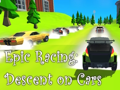 խաղ Epic Racing: Descent on Cars