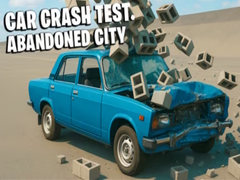 խաղ Car Crash Test Abandoned City