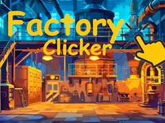 խաղ Factory Clicker