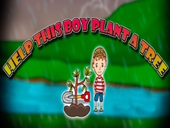 խաղ Help This Boy Plant A Tree