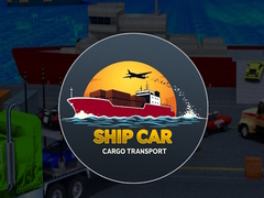 խաղ Ship  Car Cargo transport 