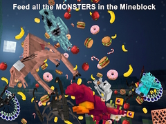 խաղ Feed all the MONSTERS in the Mineblock