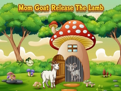 խաղ Mom Goat Release The Lamb