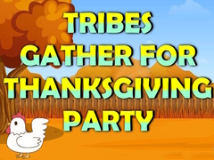 խաղ Tribes Gather For Thanksgiving Party