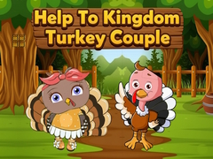 խաղ Help To Kingdom Turkey Couple