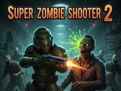 խաղ Super Zombie Shooter 2