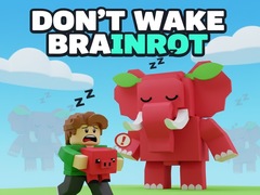 խաղ Don't Wake Brainrot