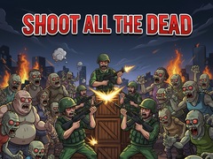 խաղ Shoot all the dead