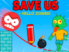 խաղ Save Us - Hello Zombie