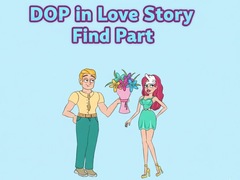 խաղ DOP in Love Story Find Part