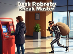խաղ Bank Robbery Sneak Master