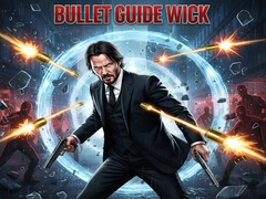 խաղ Bullet Guide Wick