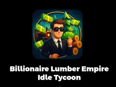 խաղ Billionaire Lumber Empire Idle Tycoon